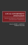 Local Government Innovation - Robin A. Johnson ; Norman Walzer - 9781567203820