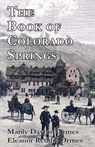 The Book of Colorado Springs - Manly Dayton Ormes - 9781567353242