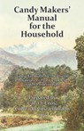 Candy Makers’ Manual for the Household - Cal O. Enos - 9781567353365