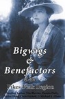 Bigwigs & Benefactors of the Pikes Peak Region - Heather Jordan - 9781567353464