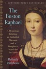 The Boston Raphael - Belinda Rathbone - 9781567926736