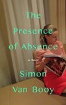 The Presence of Absence - Simon Van Booy - 9781567927443