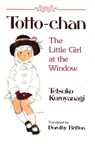 Totto Chan: The Little Girl at the Window - Tetsuko Kuroyanagi - 9781568363912