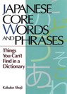 Japanese Core Words and Phrases - Kakuko Shoji - 9781568364490