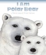 I Am Polar Bear - J. Patrick Lewis - 9781568463322