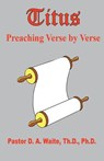 Titus, Preaching Verse by Verse - Pastor D a Waite - 9781568481142
