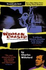 The Woman Chaser - Charles Willeford - 9781568582092