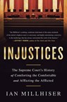 Injustices - Ian Millhiser - 9781568585697