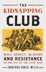 The Kidnapping Club - Jonathan D. Wells - 9781568587523