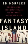 Fantasy Island - Ed Morales - 9781568588995
