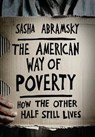 The American Way of Poverty - Sasha Abramsky - 9781568589558