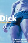 Dick: A User's Guide - Michele C. Moore - 9781569244296