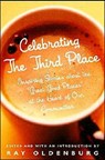 Celebrating the Third Place - Ray Oldenburg - 9781569246122