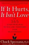 IF IT HURTS IT ISNT LOVE - Chuck Spezzano ; Robert Holden - 9781569246344