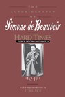 HARD TIMES - DE BEAUVOIR,  Simone ; Howard, Richard ; Moi, Toril - 9781569249550