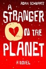 A Stranger on the Planet - Adam Schwartz - 9781569478707