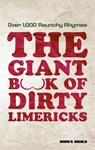 Giant Book of Dirty Limericks: Over 1,000 Raunchy Rhymes - Rudy A. Swale - 9781569758137