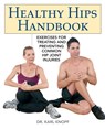 Healthy Hips Handbook - Karl Knopf - 9781569758199