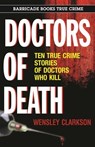 Doctors of Death - Wensley Clarkson - 9781569808160