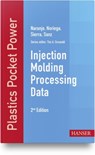 Injection Molding Processing Data - C.A. Naranjo ; Maria del Pilar Noriega E. ; M. Juan Diego Sierra ; Juan Rodrigo Sanz - 9781569906668