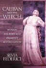 Caliban And The Witch - Silvia Federici - 9781570270598