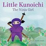 Little Kunoichi the Ninja Girl - Sanae Ishida - 9781570619540