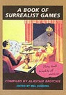 A Book of Surrealist Games - Alistair Brotchie ; Mel Gooding - 9781570620843