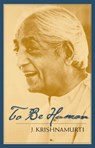 To Be Human - J. Krishnamurti - 9781570625961