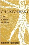 Christophany - Raimon Panikkar ; Raimundo Panikkar - 9781570755644
