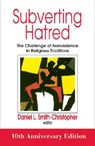 Subverting Hatred - Daniel Smith-Christopher - 9781570757471