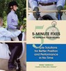 50 5-Minute Fixes to Improve Your Riding: Simple Solutions for Better Position and Performance in No Time - Wendy Murdoch - 9781570764554