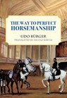 Way to Perfect Horsemanship - Udo Burger - 9781570765513
