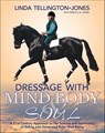 Dressage with Mind, Body & Soul - Linda Tellington-Jones ; Rebecca Didier - 9781570766473