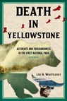 Death in Yellowstone - Lee H. Whittlesey - 9781570984501