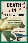 Death in Yellowstone - Lee H. Whittlesey - 9781570984501