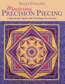 Mastering Precision Piecing - Sally Collins - 9781571203632