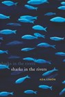 Sharks in the Rivers - Ada Limón - 9781571318183
