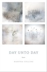 Day Unto Day - Martha Collins - 9781571318480