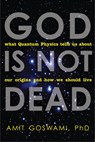 God is Not Dead - Amit Goswami - 9781571746733