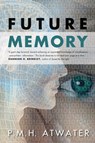 Future Memory - P.M.H. (P.M.H. Atwater) Atwater - 9781571746887