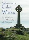 An Invitation to Celtic Wisdom - Carl (Carl McColman) McColman - 9781571747921
