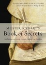 Meister Eckhart's Book of Secrets - Jon M. Sweeney ; Mark S. Burrows - 9781571748478