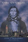 Native New Yorkers - Evan T. Pritchard - 9781571781352