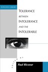 Tolerance Between Intolerance and the Intolerable - Paul Ricoeur - 9781571811363