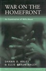 War on the Homefront - Shawn D. Haley ; Ellie Braun-Haley - 9781571813237