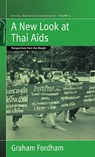 A New Look At Thai Aids - Graham Fordham - 9781571815194