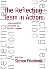 The Reflecting Team in Action - Steven Friedman - 9781572300033
