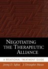 Negotiating the Therapeutic Alliance - Jeremy D. Safran ; J. Christopher (Adelphi University; Mount Sinai Beth Israel Muran - 9781572305120