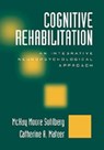 Cognitive Rehabilitation, Second Edition - McKay Moore (University of Oregon Sohlberg ; Catherine A. (University of Victoria Mateer - 9781572306134