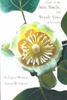 Guide To The Trees Shrubs & Woody Vines - S. Eugene Wofford - 9781572332058